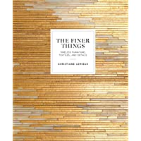 The Finer Things: Timeless Furniture- Textiles- and Details